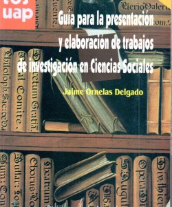 Guía para la presentación y elaboración de trabajos de investigación en Ciencias Sociales 